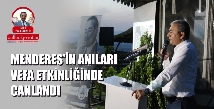 Adnan Menderes’in anıları vefa etkinliğinde canlandı 