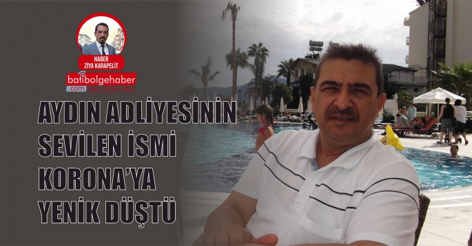 ADYDIN ADİLEYESİNİN SEVİLEN İSMİ KORONAYA YENİK DÜŞTÜ