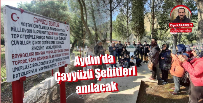 Aydın’da Çayyüzü Şehitleri anılacak