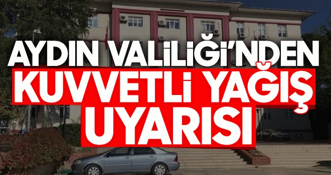 Aydın Valiliği'nden kritik uyarı 'Yarına Dikkat!' 