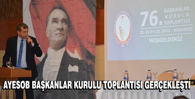 AYESOB BAŞKANLAR KURULU TOPLANTISI GERÇEKLEŞTİ