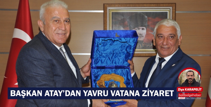 BAŞKAN ATAY’DAN YAVRU VATANA ZİYARET