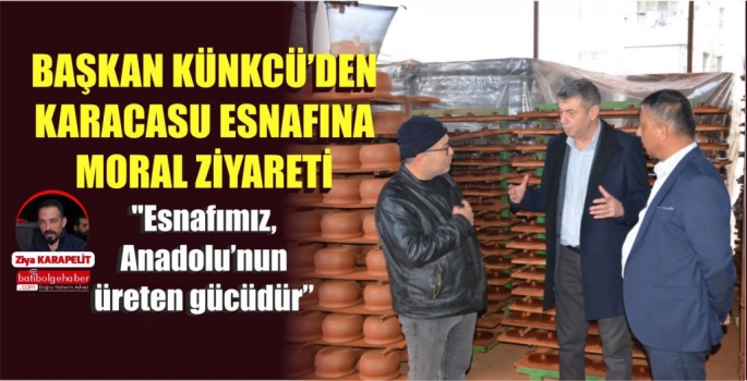 Başkan Künkcü’den Karacasu esnafına moral ziyareti: 'Esnafımız, Anadolu’nun üreten gücüdür'