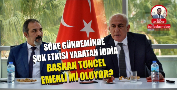 BAŞKAN TUNCEL EMEKLİ Mİ OLUYOR?