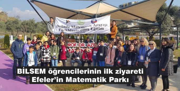 BİLSEM öğrencilerinin ilk ziyareti Efeler’in Matematik Parkı