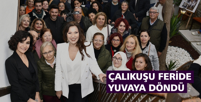 ÇALIKUŞU FERİDE YUVAYA DÖNDÜ