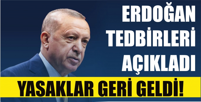 Cumhurbaşkanı Erdoğan yeni tedbirleri açıkladı