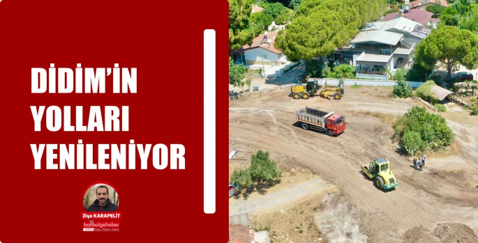 Didim'in Yolları Yenileniyor