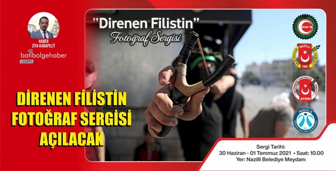 DİRENEN FİLİSTİN FOTOĞRAF SERGİSİ AÇILACAK