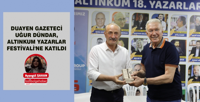 DUAYEN GAZETECİ UĞUR DÜNDAR, ALTINKUM YAZARLAR FESTİVALİ'NE KATILDI