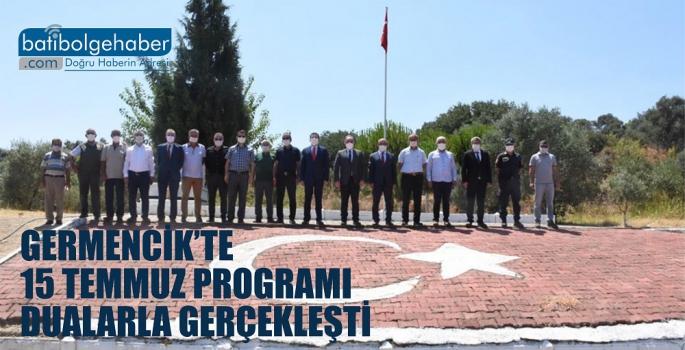 GERMENCİK’TE 15 TEMMUZ PROGRAMI DUALARLA GERÇEKLEŞTİ