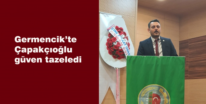 Germencik’te Çapakçıoğlu güven tazeledi 