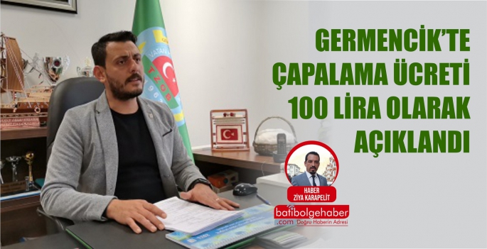 GERMENCİK’TE ÇAPALAMA ÜCRETİ 100 LİRA OLARAK AÇIKLANDI