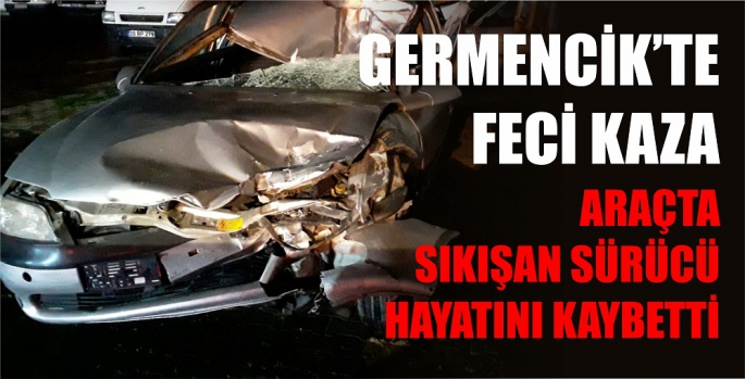 GERMENCİK'TE FECİ KAZA