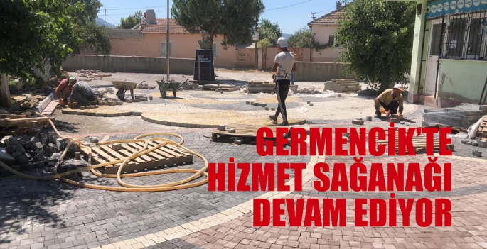 Germencik'te Hizmet Sağanağı devam ediyor