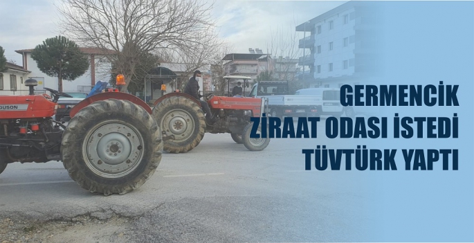 GERMENCİK ZİRAAT ODASI İSTEDİ, TÜVTÜRK YAPTI