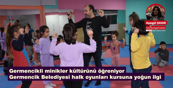 Germencikli minikler kültürünü öğreniyor Germencik Belediyesi halk oyunları kursuna yoğun ilgi 