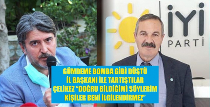 GÜMDEME BOMBA GİBİ DÜŞTÜ İL BAŞKANI İLE TARTIŞTILAR.