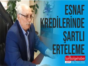 Esnaf kredilerinde şartlı erteleme