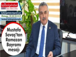 Mustafa Savaş'ın Ramazan Bayramı Mesajı