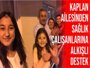 Nedim Kaplan'da Sağlık Çalışanlarına Alkışlı Destek verdi