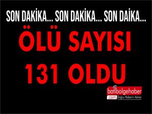 Ölü sayısı 131'e çıktı.