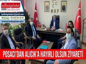 Posacı'dan Haluk Alıcık'a hayırlı olsun ziyareti