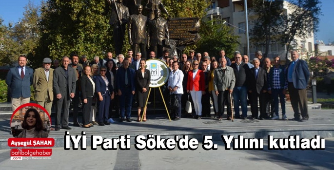 İYİ Parti Söke'de 5. Yılını kutladı 