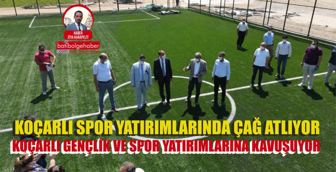 KOÇARLI GENÇLİK VE SPOR YATIRIMLARINA KAVUŞUYOR