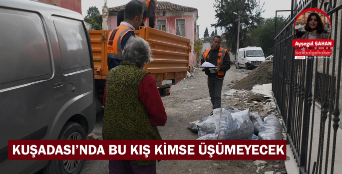 KUŞADASI’NDA BU KIŞ KİMSE ÜŞÜMEYECEK 