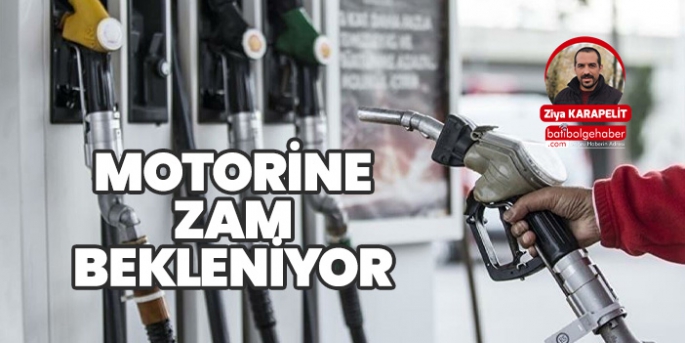 Motorine zam bekleniyor