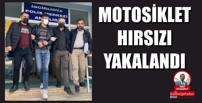 MOTOSİKLET HIRSIZI YAKALANDI