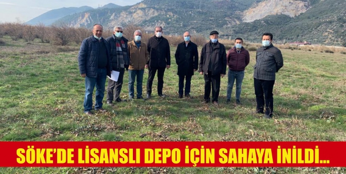 SÖKE'DE LİSANSLI DEPOCULUK İÇİN SAHAYA İNDİLER