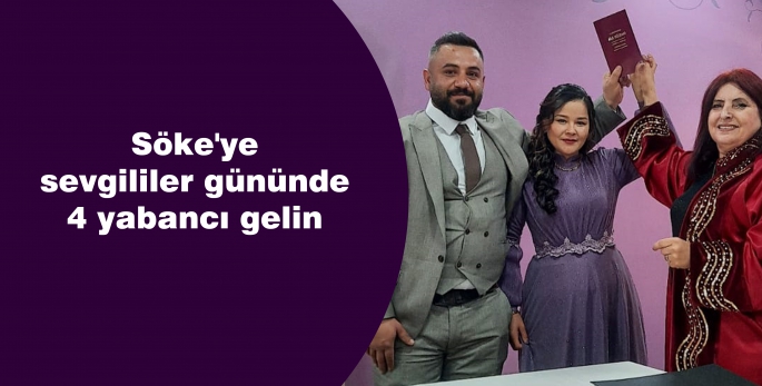 Söke'ye sevgililer gününde 4 yabancı gelin