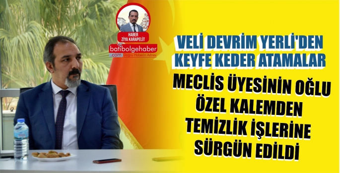 VELİ DEVRİM YERLİ'DEN KEYFE KEDER ATAMALAR